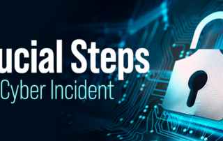 5 Crucial Steps After a Cyber Incident